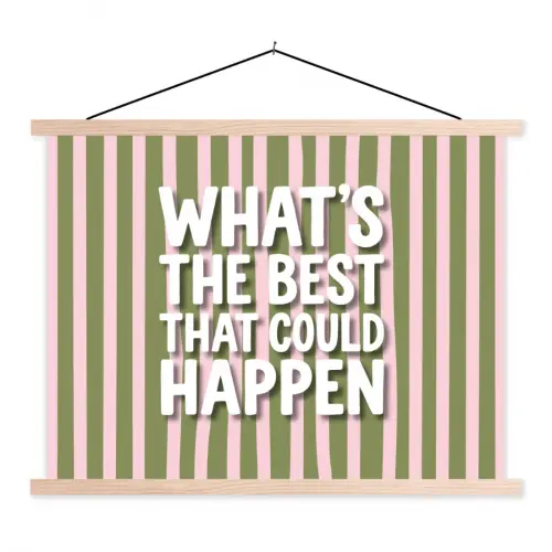 What's the best that could happen - Strepen - Groen - Roze textielposter latten blank klein -3d