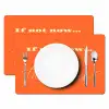 If not now then when - Oranje - Geel - Levendig Placemat vinyl groot -zzsfeer2_Kitchenyeah-website
