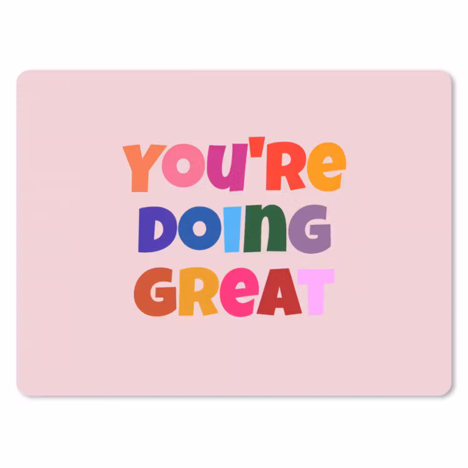 Muismat - You're doing great - Roze - Kleurrijk