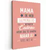Spreuken - Mama - Quotes - Mama jij hebt ons al canvas 2cm klein -z3d