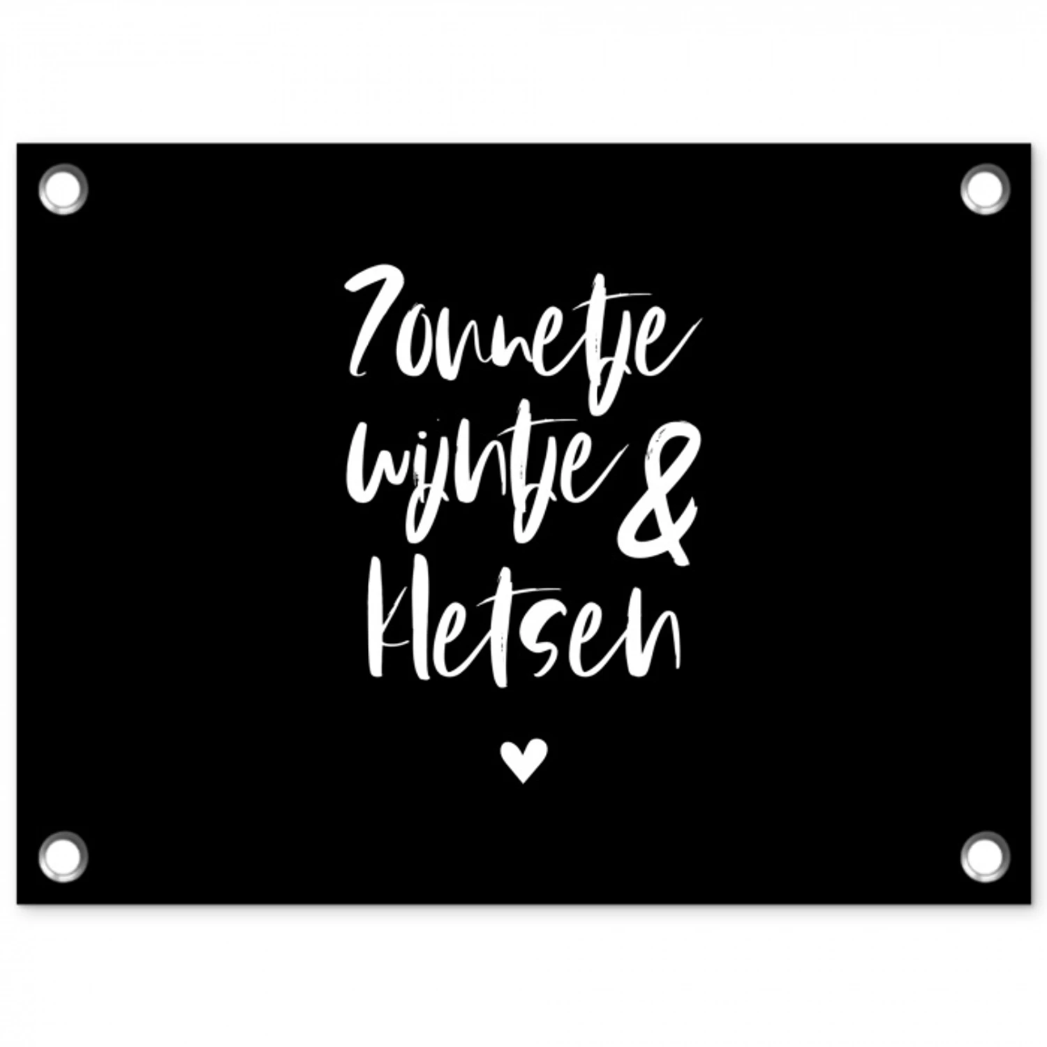 Quotes - Zonnetje, wijntje & kletsen - Tekst - Wijn - Zomer tuinposter los doek klein -3d