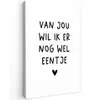 Van jou wil ik er nog wel eentje - Quotes - Spreuken Tuinposter op houten frame 2 cm dik klein -3d
