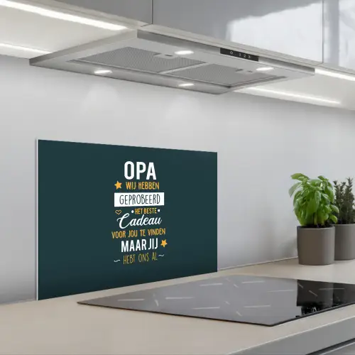 Spreuken - Opa jij hebt ons al - Quotes - Opa keuken achterwand spatscherm klein -3d_schuin