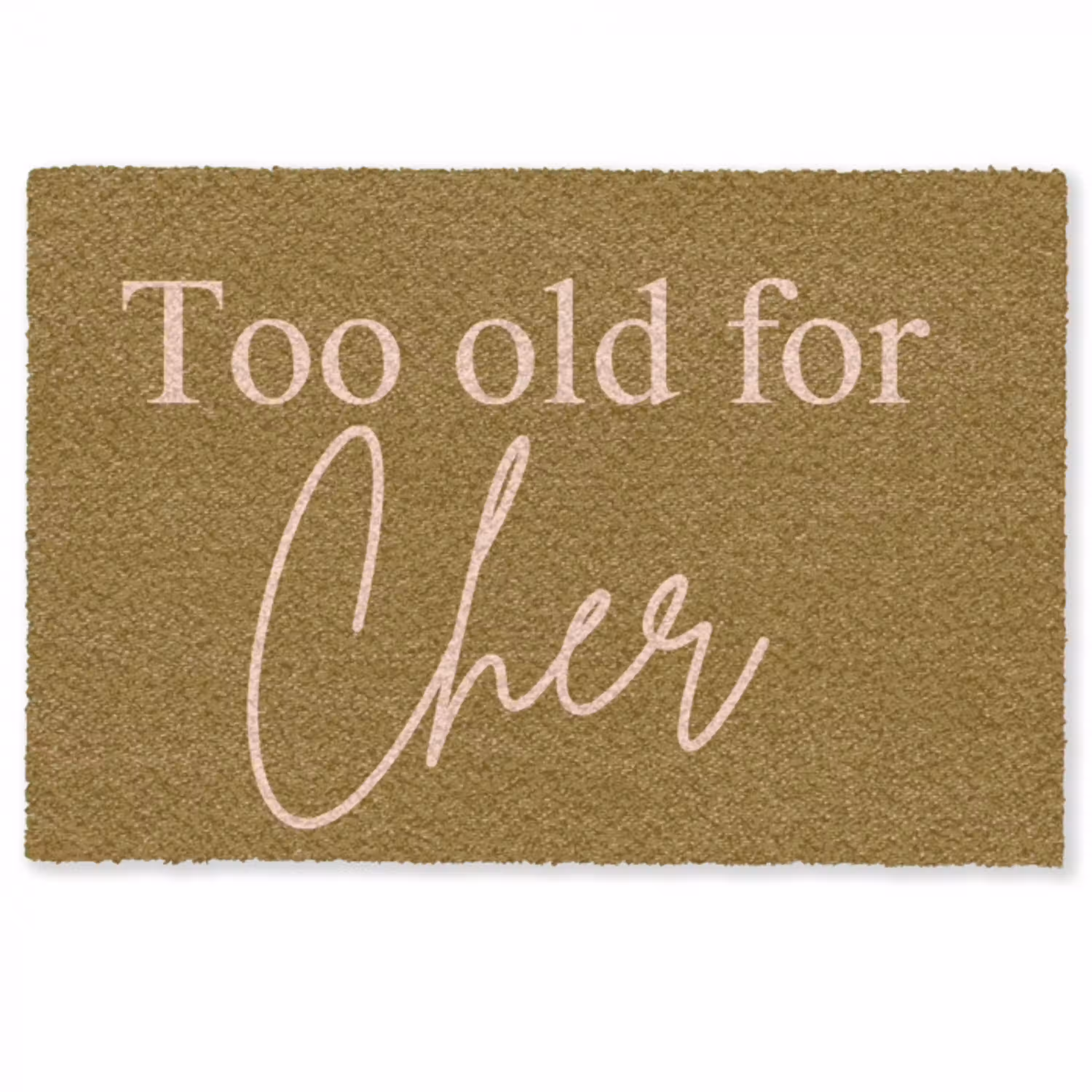 Groen - Too old for cher - Roze Deurmat klein -zkaufland3d