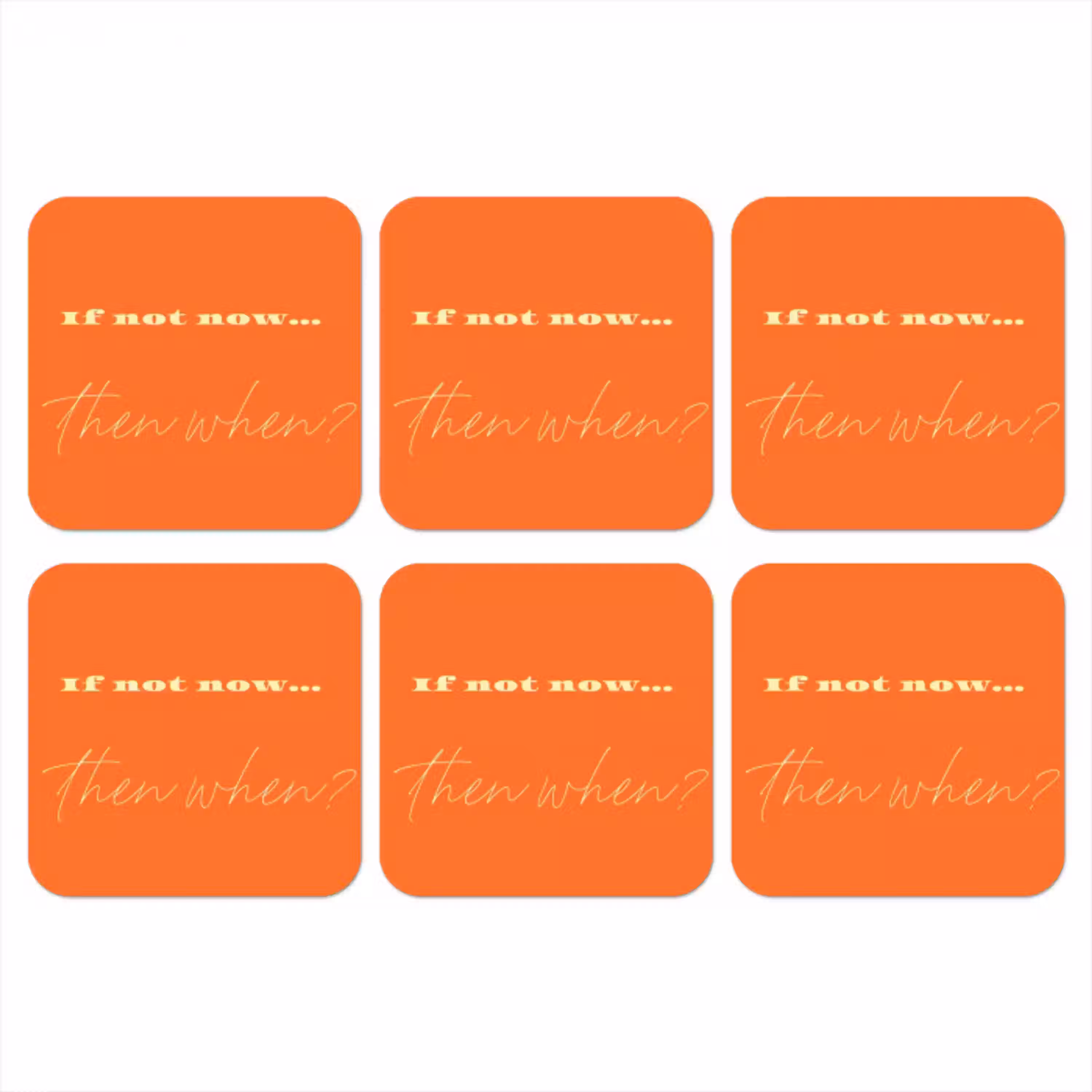 If not now then when - Oranje - Geel - Levendig onderzetter kurk middel -3d
