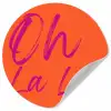 Oh la la - Oranje - Roze - Grafisch Wandcirkel behangsticker klein -3d
