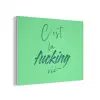 c'est la fucking vie - Groen - Penseelstijl PET vilt klein -3d