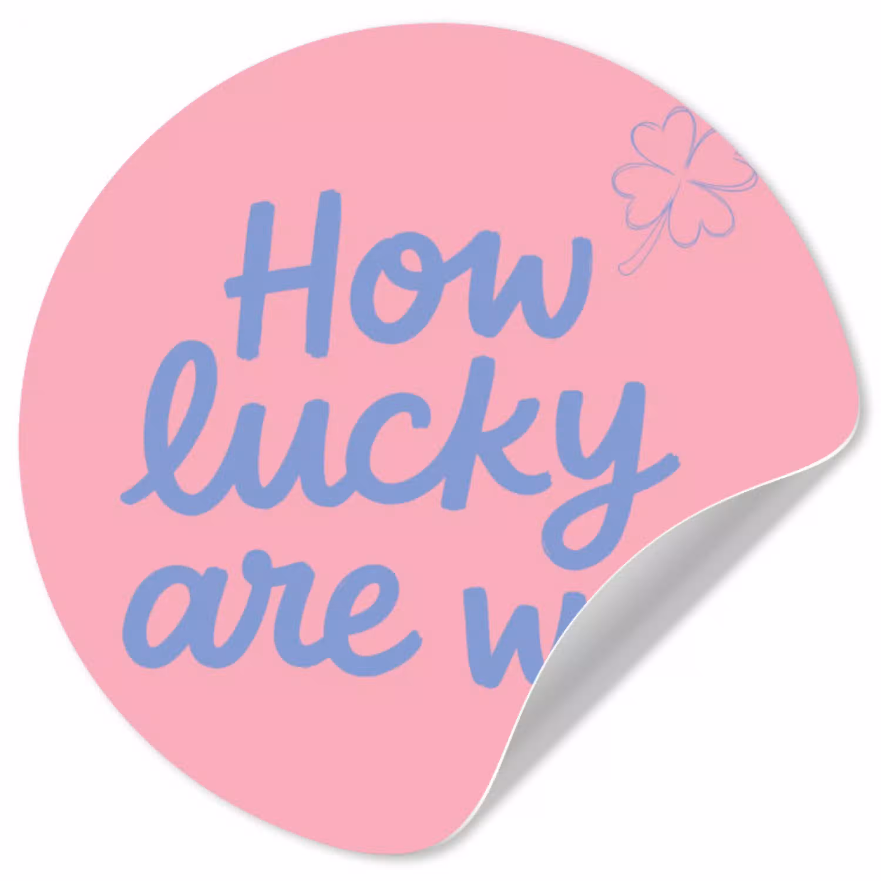 How lucky are we - Klavervier - Roze - Blauw Wandcirkel behangsticker klein -3d