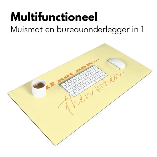 Geel - Oranje - if not now then when Muismat XXL klein -sfeer4