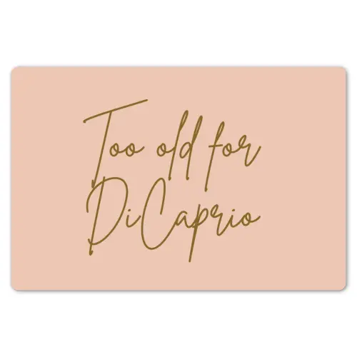 Too old for dicaprio - Roze - Groen Placemat vinyl groot -zzsfeer1_Kitchenyeah-website