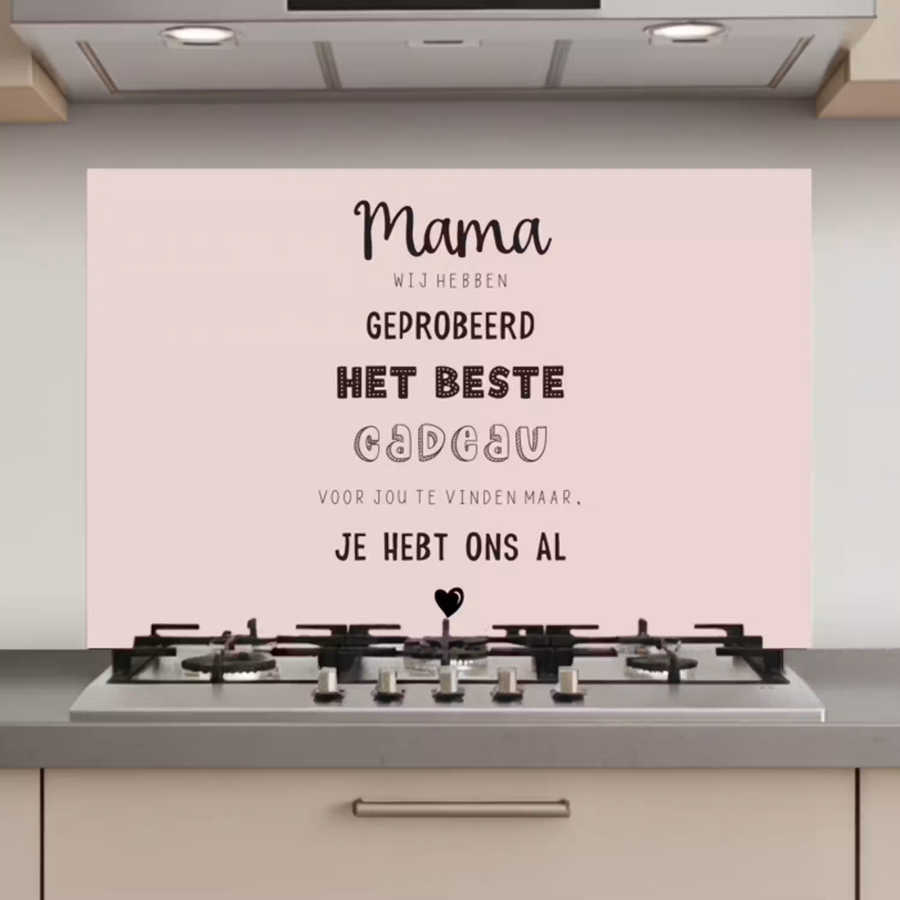 Spreuken - Quotes Mama Je Hebt Ons Al - Moederdag cadeau voor mama - Roze keuken achterwand spatscherm klein -3d_website