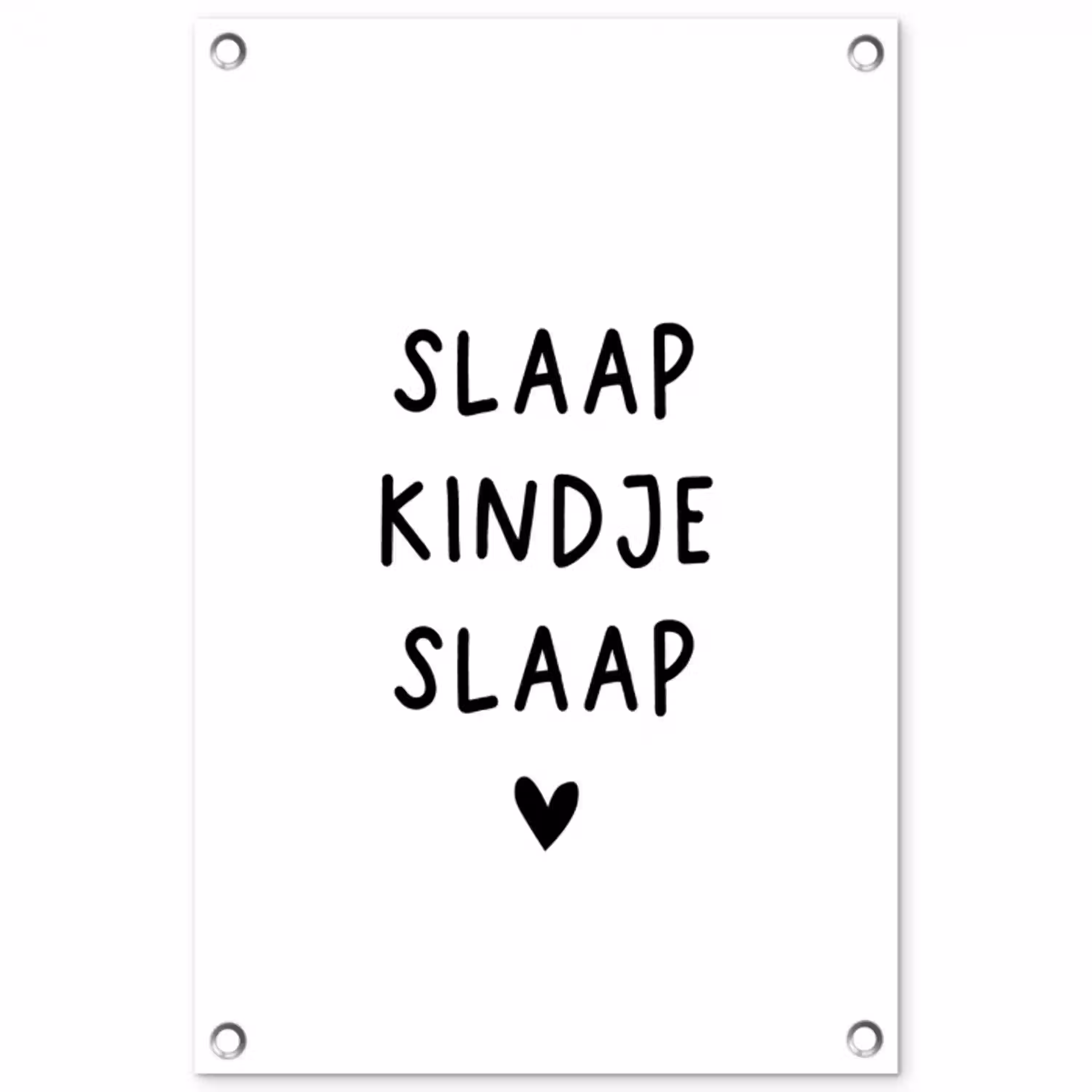 Slaap kindje slaap - Spreuken - Quotes tuinposter los doek klein -3d