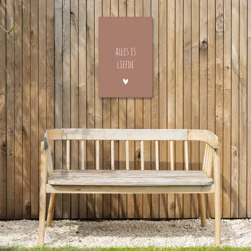 Quotes - Bløf - Alles is liefde - Spreuken Tuinposter op houten frame 2 cm dik klein -sfeer4