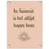 Tuin - Roze - Quote - Zon tuinposter los doek klein -3d