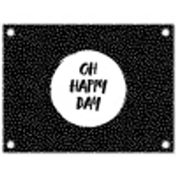 Quotes - Tekst - Oh happy day - Geluk tuinposter los doek klein -3d