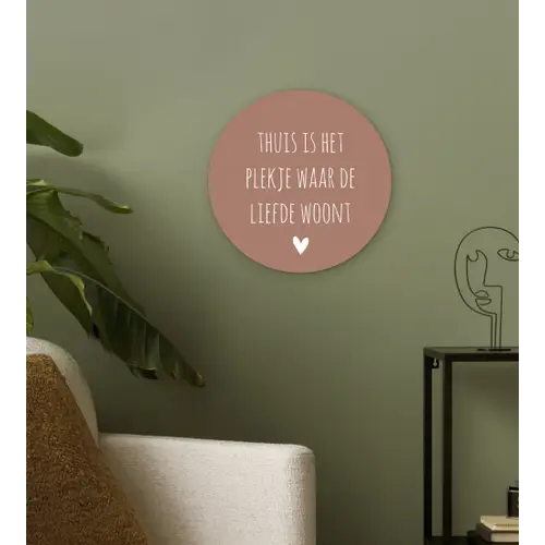 Thuis is het plekje waar de liefde woont - Quotes - Spreuken Wandcirkel kunststof plaat 5mm dik klein -sfeer3