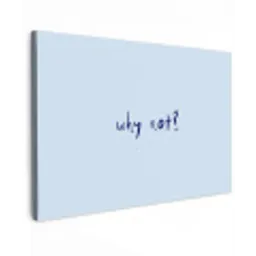 Why not - Blauw - Donker blauw - Quote canvas 2cm klein -z3d