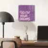 Follow your dreams - Paars - Penseeltextuur plexiglas 5mm klein -sfeer6