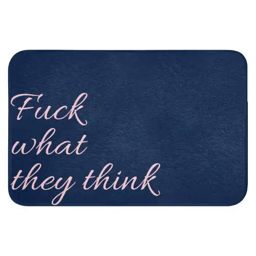 Fuck what they think - Blauw - Cursief Badmat klein -3d