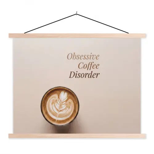 Koffie - Obessive Coffee Disorder - Beige textielposter latten blank klein -3d