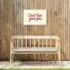 Don't lose your fire - Rood - Wit - Minimalistisch Tuinposter op houten frame 2 cm dik klein -sfeer4
