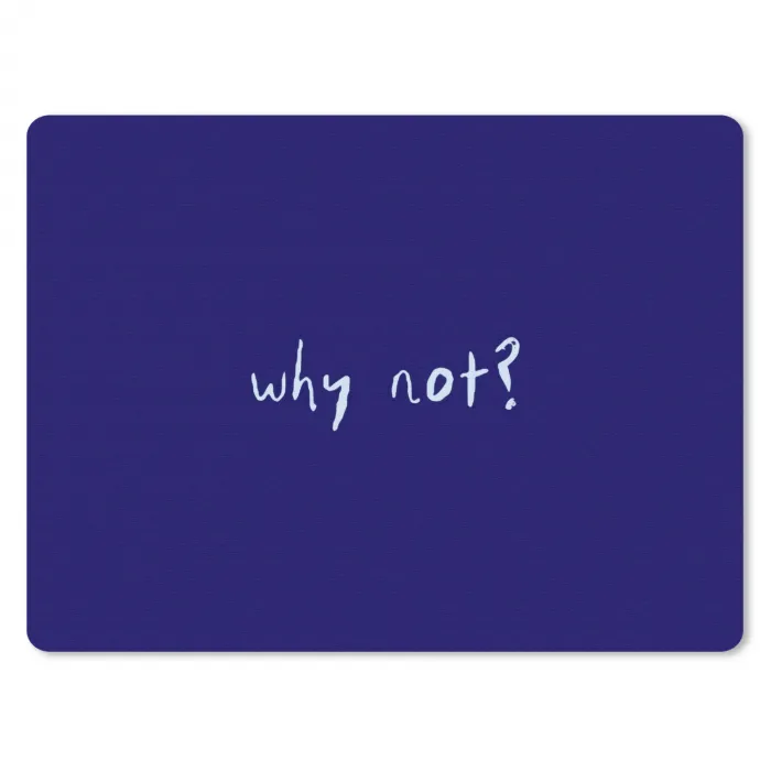 Why not - Blauw - Handgeschreven muismat rubber klein -3d