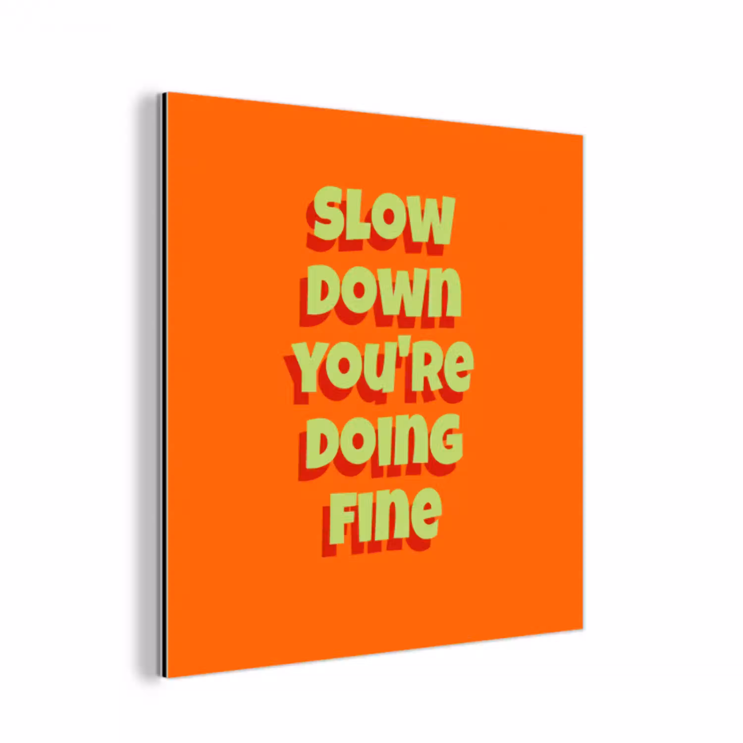 Slow down you're doing fine - Oranje - Simple aluminium wit klein -3d