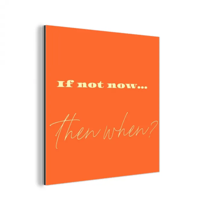 If not now then when - Oranje - Geel - Levendig aluminium wit klein -3d