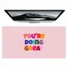You're doing great - Roze - Kleurrijk Muismat XXL klein -zzz3d