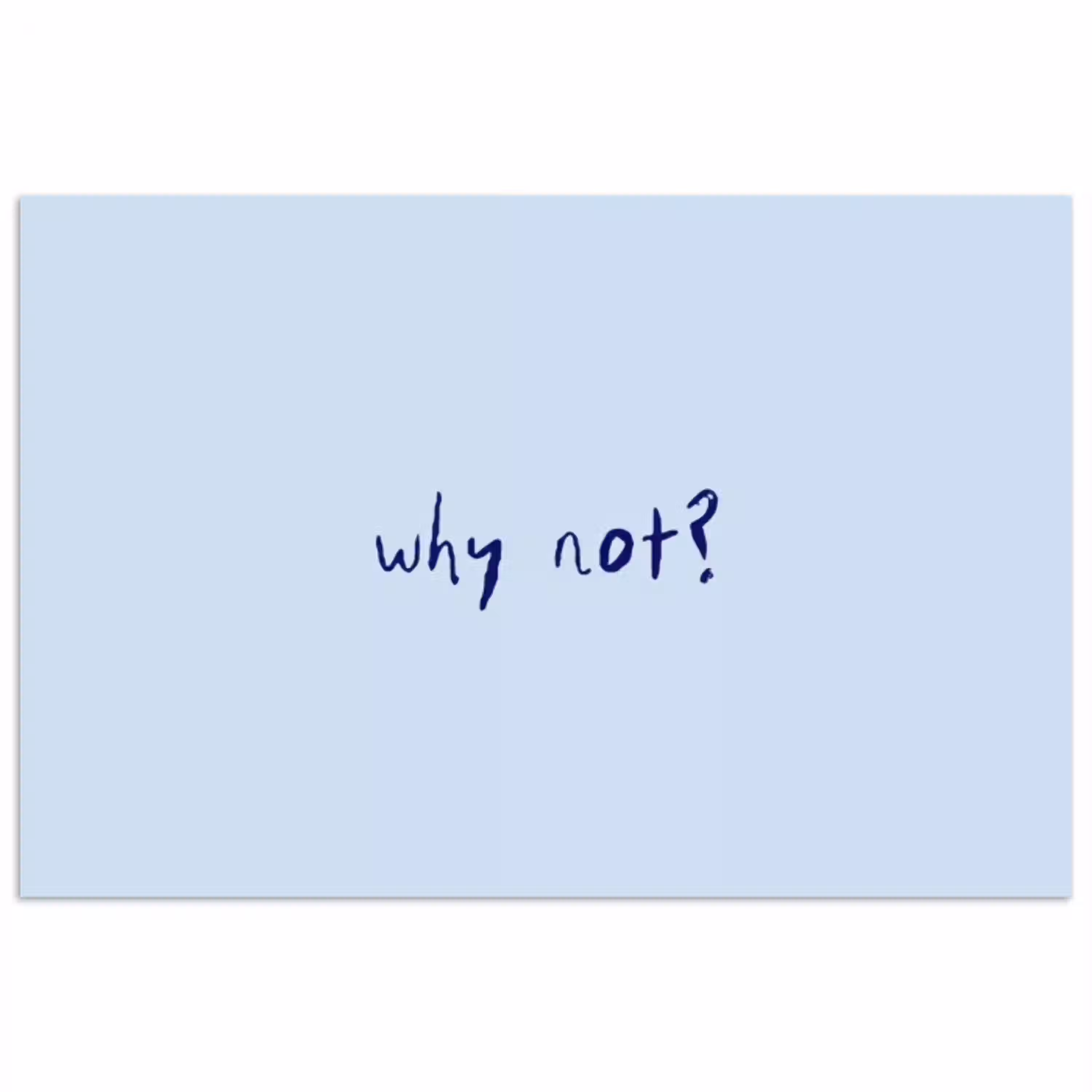 Why not - Blauw - Donker blauw - Quote poster papier klein -3d