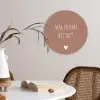 Quotes - Mag ik dan bij jou - Claudia de Breij - Spreuken Wandcirkel kunststof plaat 5mm dik klein -sfeer4