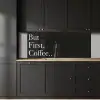 But First Coffee keuken achterwand 2 middel -sfeer1