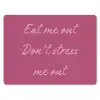 eat me out don't stress me out - Roze - Minimalistisch muismat rubber klein -3d