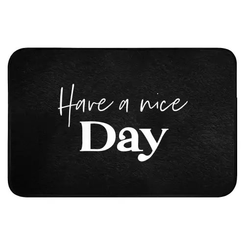 Have a nice day - Quotes - Zwart - Spreuken Badmat klein -3d