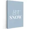 Sneeuw - Winter - Blauw - Let it snow canvas 2cm klein -z3d