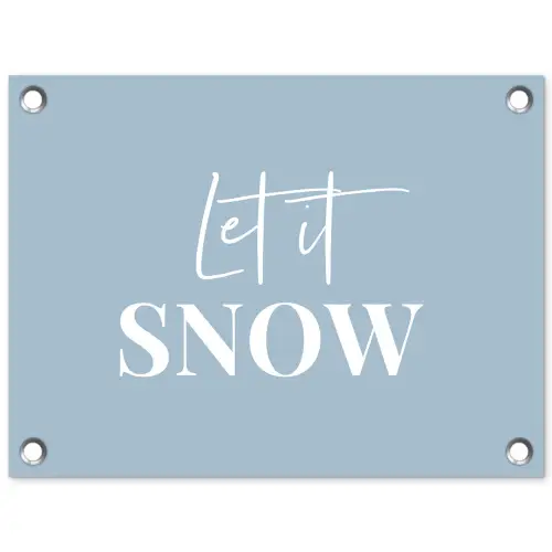 Sneeuw - Winter - Blauw - Let it snow tuinposter los doek klein -3d