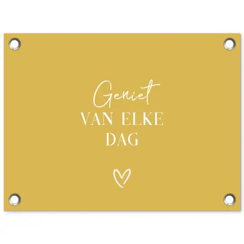 Geniet van elke dag tuinposter los doek klein -3d