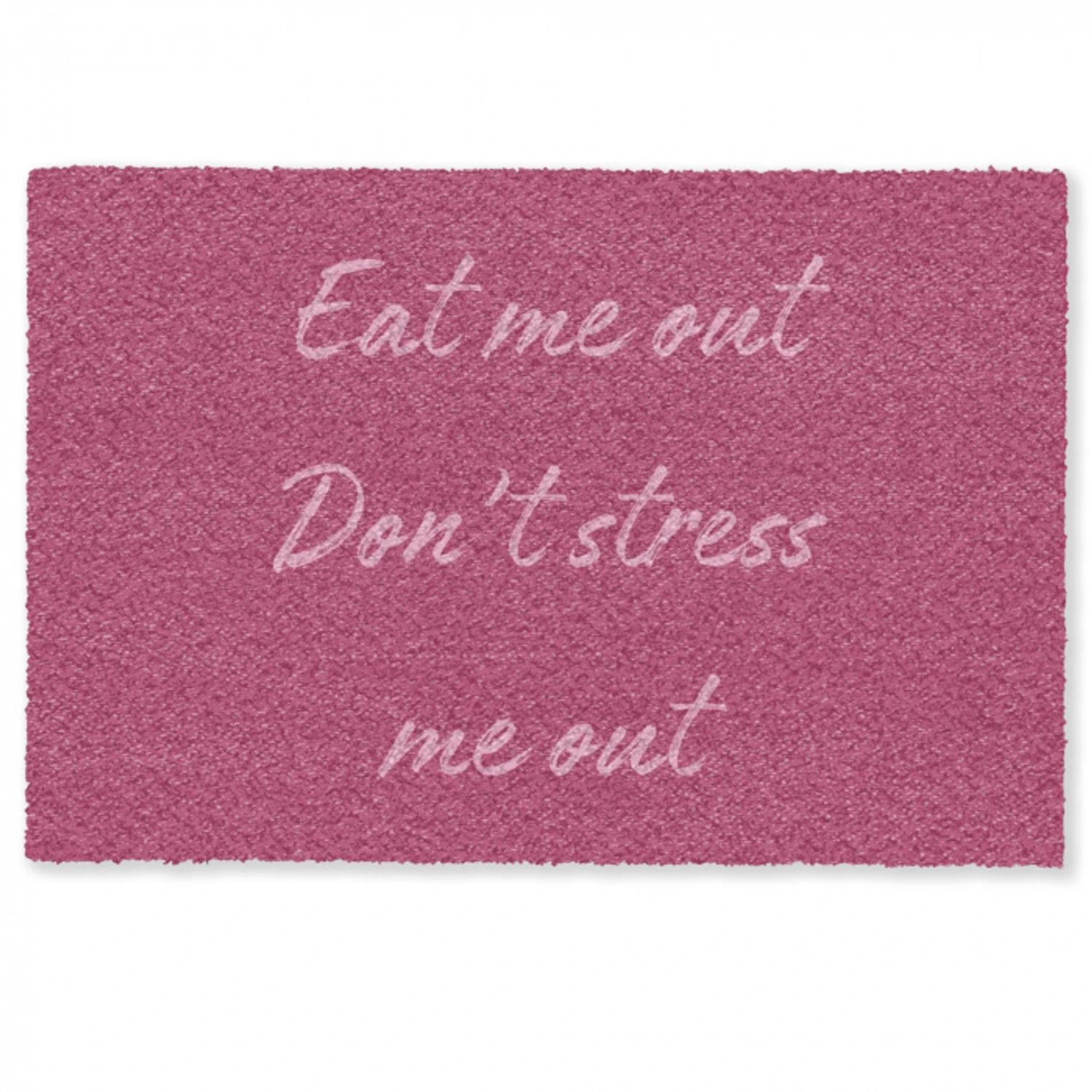 eat me out don't stress me out - Roze - Minimalistisch Deurmat klein -zkaufland3d