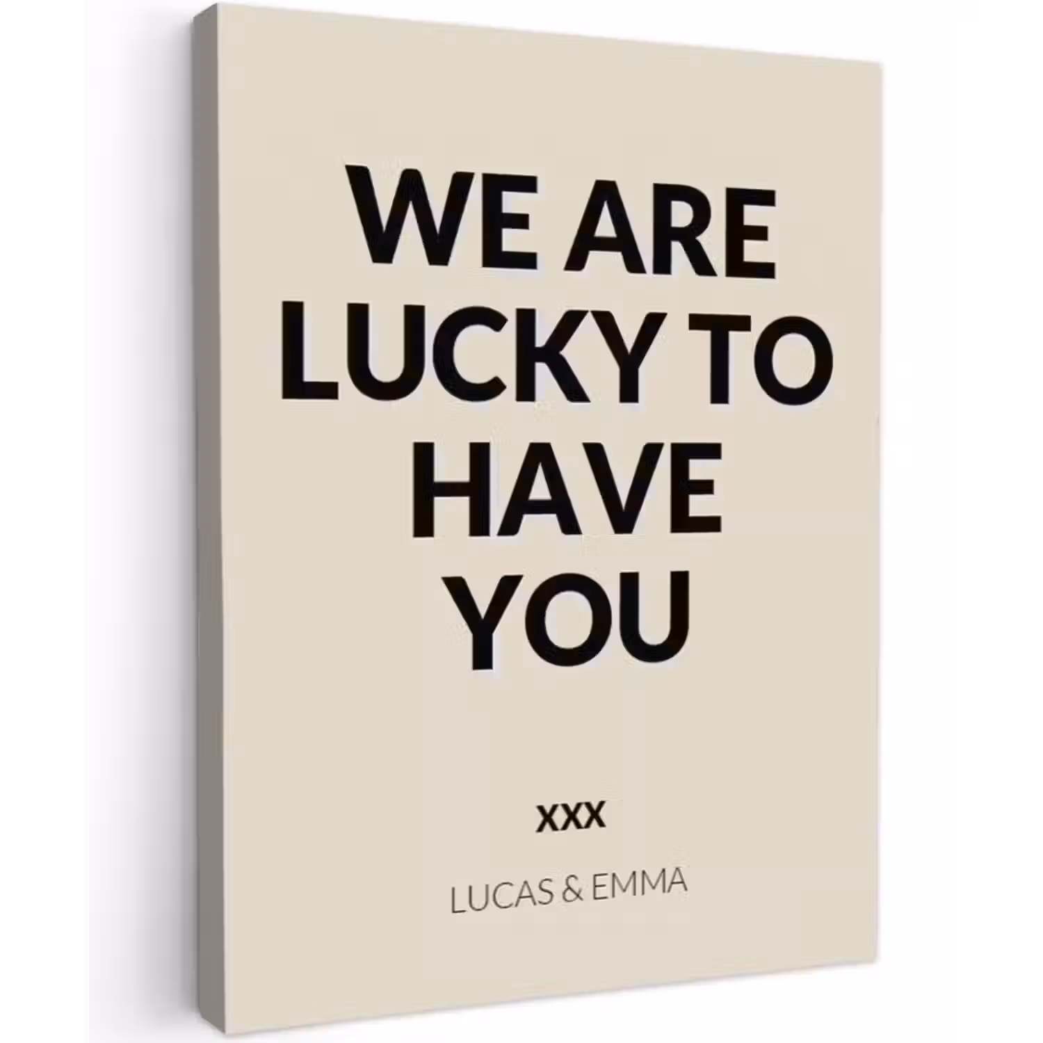 Gepersonaliseerd canvas schilderij - We Are Lucky To Have You