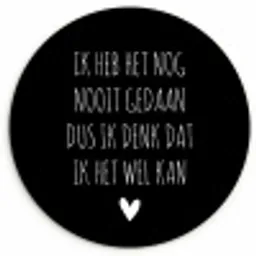 Spreuken - Ik heb het nog nooit gedaan dus - Quotes Wandcirkel kunststof plaat 5mm dik klein -3d