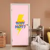 Why not - Bliksem - Roze deurposter klein -sfeer1