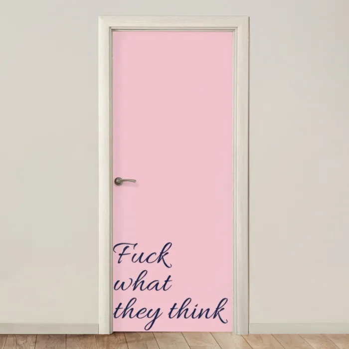Fuck what they think - Roze - Minimalistisch deurposter klein -3d_beige