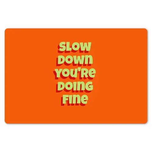 Slow down you're doing fine - Oranje - Simple Placemat vinyl groot -zzsfeer1_Kitchenyeah-website