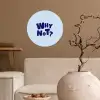 Why not - Blauw - Licht blauw - Quote Wandcirkel behangsticker klein -sfeer1