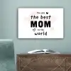 Quotes - You are the best mom in the world - Spreuken - Mama canvas 2cm klein -sfeer4