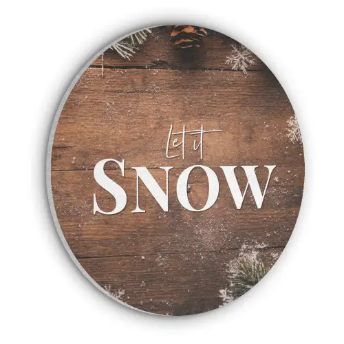 Sneeuw - Houtlook - Quote - Let it snow Akoestische PET Vilt - Rond klein -3d