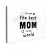 Quotes - You are the best mom in the world - Spreuken - Mama canvas 2cm klein -z3d