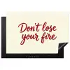 Don't lose your fire - Rood - Wit - Minimalistisch Inductie beschermer vinyl 3mm klein -3d