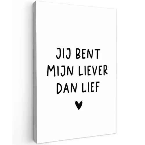 Spreuken - Jij bent mijn liever dan lief - Quotes Tuinposter op houten frame 2 cm dik klein -3d