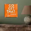 Oranje - Blauw - Go get that dream plexiglas 5mm klein -sfeer3
